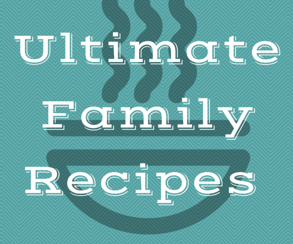 Ultimate Family Recipes